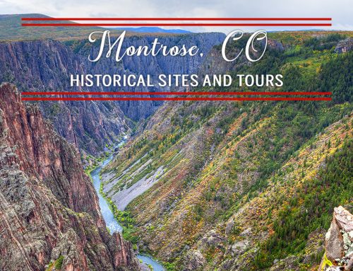 Montrose, CO – Historical Sites and Tours