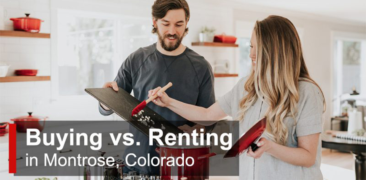 buying vs. renting in Montrose, Colorado